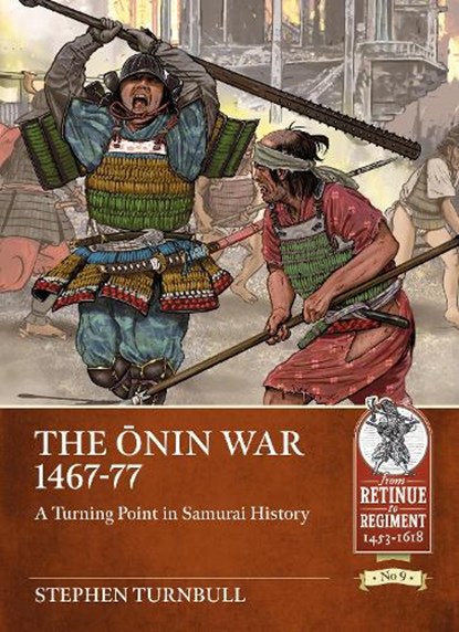 The Onin War 1467-77, Stephen Turnbull - Paperback - 9781914059674