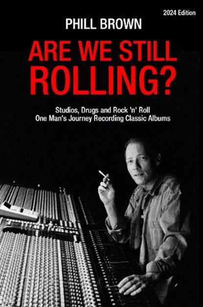 Are We Still Rolling?, Phill Brown - Paperback - 9781914066436
