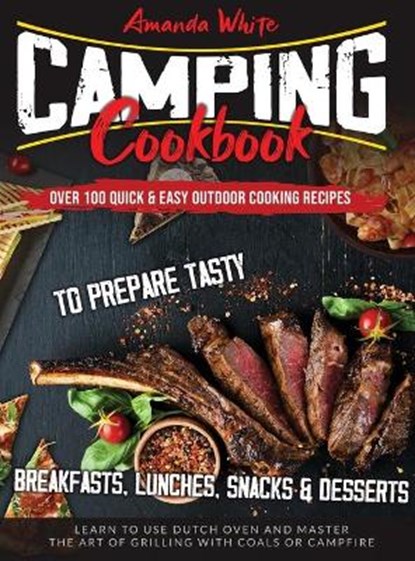 Camping Cookbook, Amanda White - Gebonden - 9781914094491
