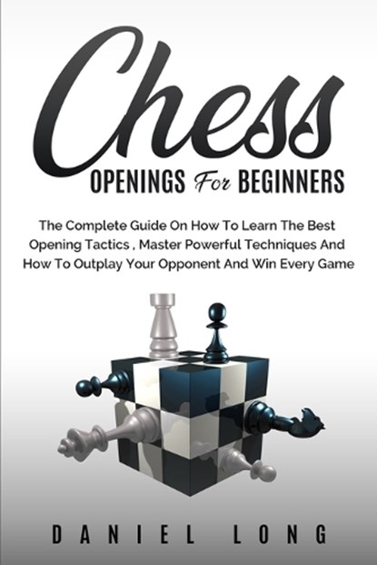 Chess Openings for Beginners, Daniel Long - Paperback - 9781914102349