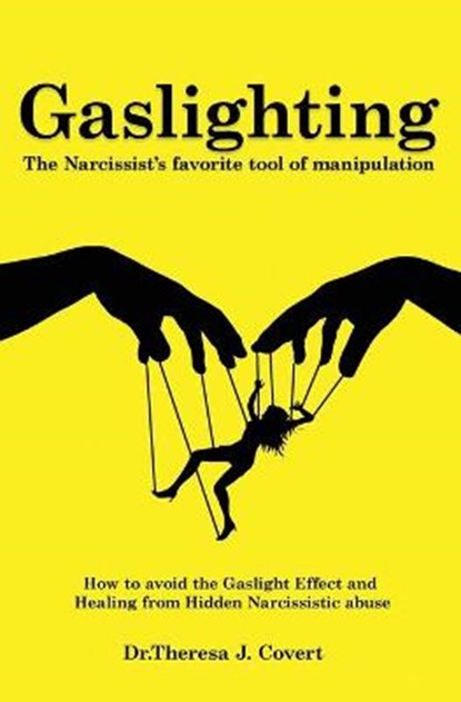 Gaslighting, J COVERT,  Dr Theresa - Paperback - 9781914103261