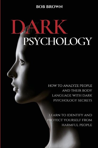 Dark Psychology, Bob Brown - Paperback - 9781914128110