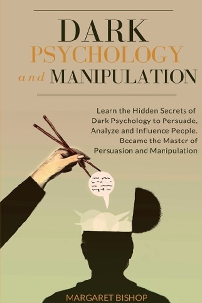 Dark Psychology and Manipulation, Margareth Bishop - Paperback - 9781914128158