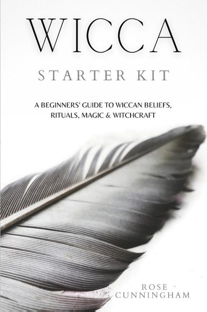 Wicca Starter Kit, Rose Cunningham - Paperback - 9781914128288