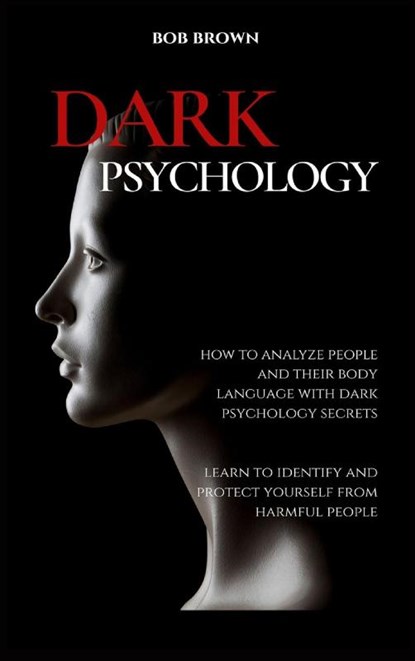 Dark Psychology, Bob Brown - Gebonden - 9781914128585