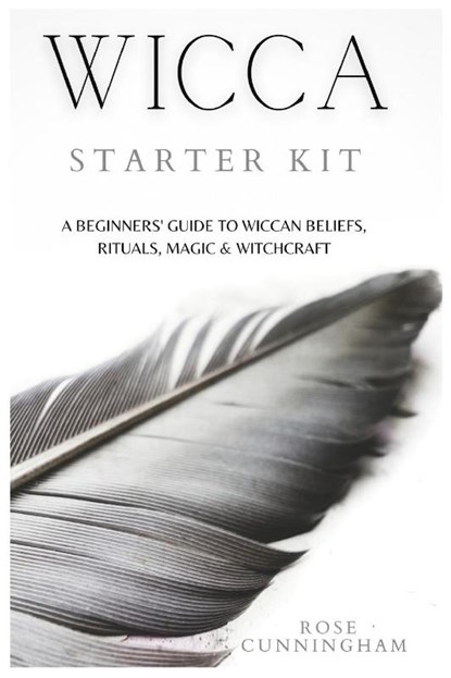 Wicca Starter Kit, Rose Cunningham - Paperback - 9781914128653