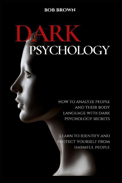 Dark Psychology, Bob Brown - Paperback - 9781914128837