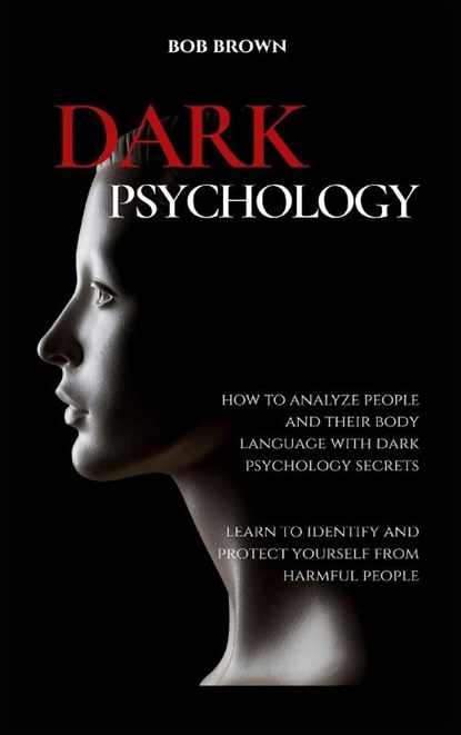 Dark Psychology, Bob Brown - Gebonden - 9781914128844