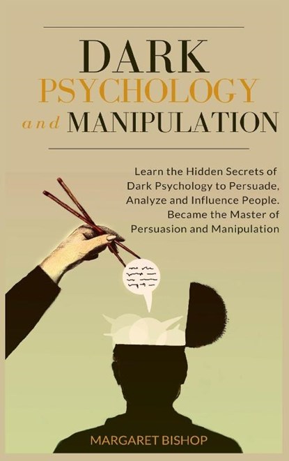 Dark Psychology and Manipulation, Margareth Bishop - Gebonden - 9781914128998