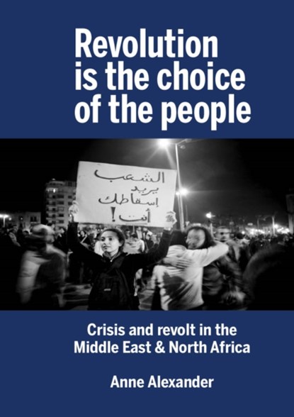 Revolution is the Choice of the People, Anne Alexander - Paperback - 9781914143106