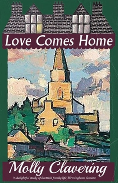 Love Comes Home, Molly Clavering - Paperback - 9781914150456