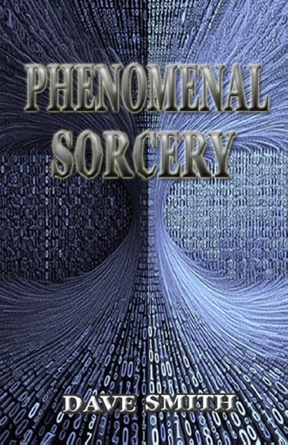 Phenomenal Sorcery, Dave Smith - Paperback - 9781914153211