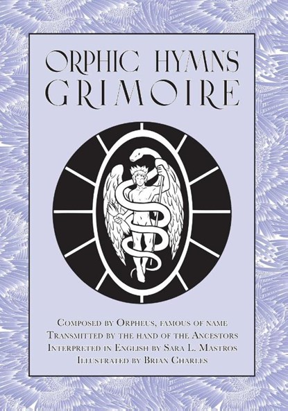 Orphic Hymns Grimoire, Sara L Mastros - Paperback - 9781914166129