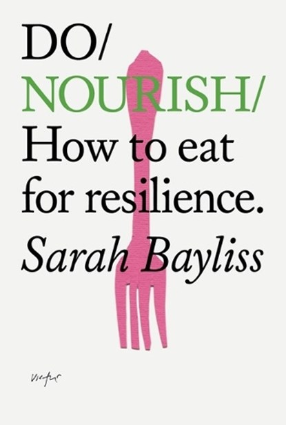 Do Nourish, Sarah Bayliss - Paperback - 9781914168383