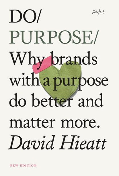 Do Purpose New Edition, David Hieatt - Paperback - 9781914168505