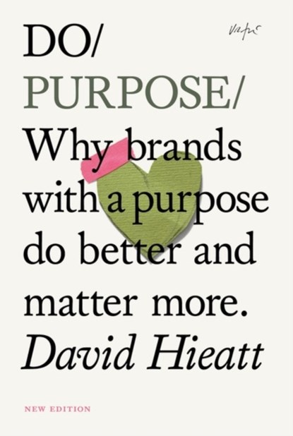 Do Purpose New Edition, David Hieatt - Paperback - 9781914168505