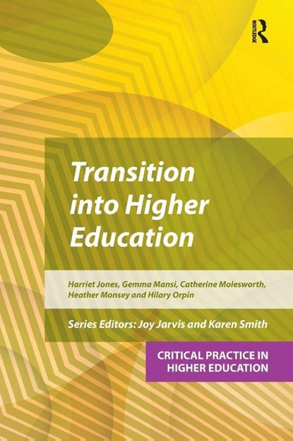 Transition into Higher Education, Harriet Jones ; Hilary Orpin ; Gemma Mansi ; Catherine Molesworth - Paperback - 9781914171291