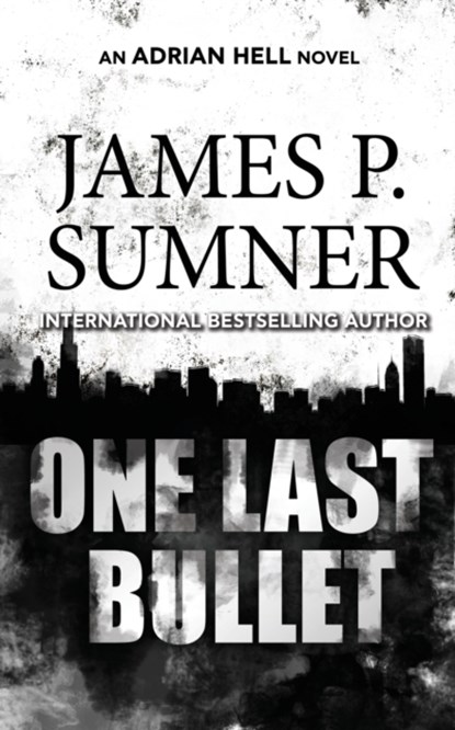 One Last Bullet, James P. Sumner - Paperback - 9781914191114