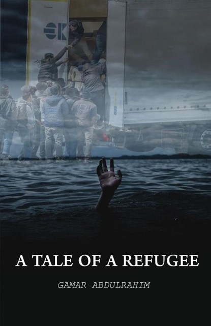 A Tale of A Refugee, Gamar Abdulrahim - Paperback - 9781914195327