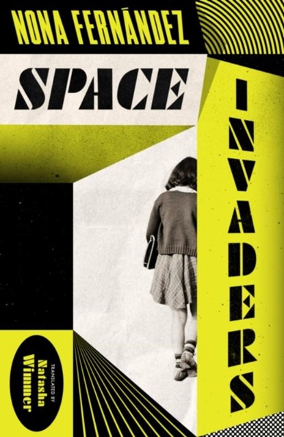 Space Invaders, Nona Fernandez - Paperback - 9781914198199