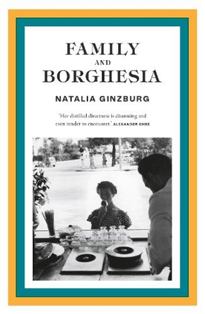Family and Borghesia, Natalia Ginzburg - Paperback - 9781914198847