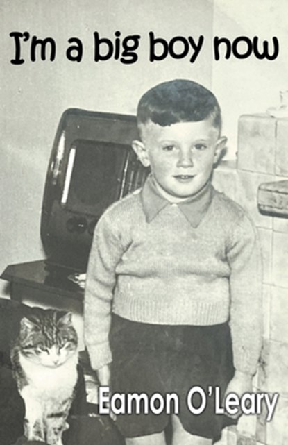 I'm a Big Boy Now, Eamon O'Leary - Paperback - 9781914199646