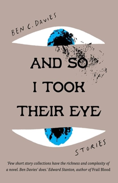 And So I Took Their Eye, Ben C. Davies - Paperback - 9781914199967