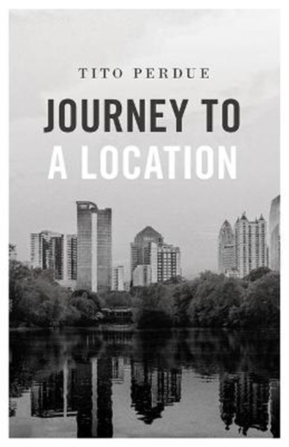 Journey to a Location, PERDUE,  Tito - Paperback - 9781914208263