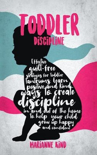 Toddler Discipline, KIND,  Marianne - Gebonden - 9781914217258