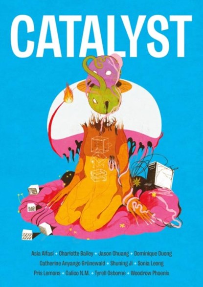 CATALYST, Asia Alfasi ; Catherine Anyango Grunewald ; Sonia Leong ; Woodrow Phoenix - Paperback - 9781914224027