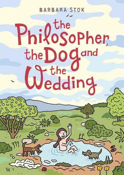 The Philosopher, the Dog and the Wedding, Barbara Stok - Paperback - 9781914224096