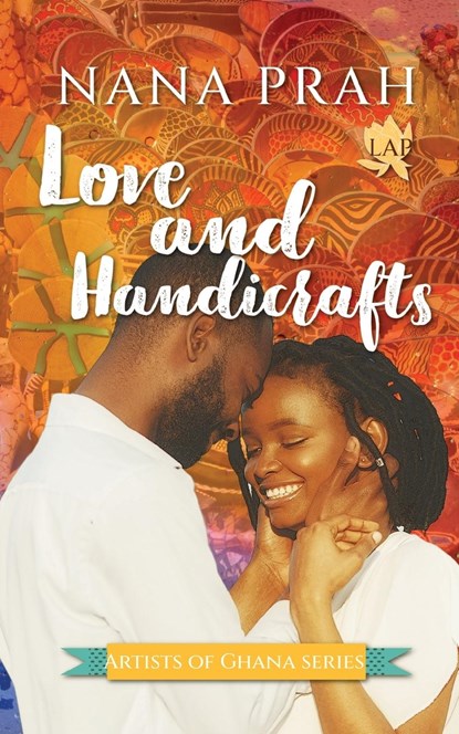 Love and Handicrafts, Nana Prah - Paperback - 9781914226359
