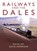 Railways and the Dales, David Joy ; Gavin Morrison - Gebonden - 9781914227202