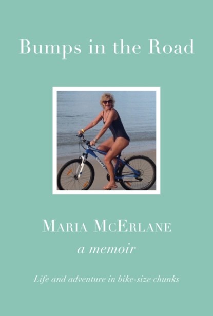 Bumps In The Road, Maria McErlane - Paperback - 9781914227738