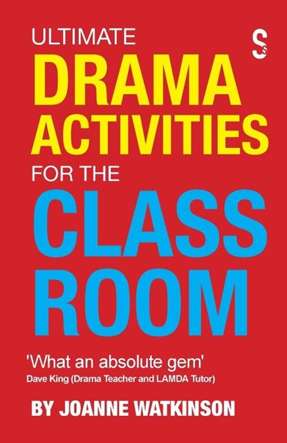Ultimate Drama Activities for the Classroom, Joanne Watkinson - Paperback - 9781914228131