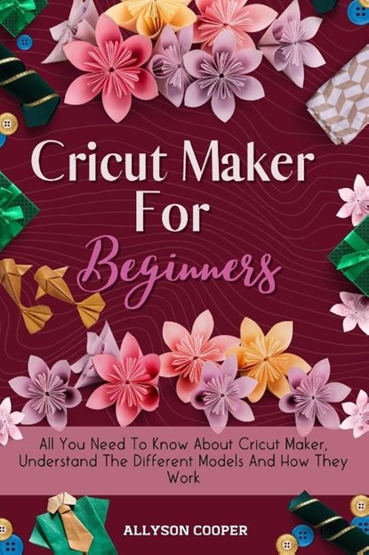 Cricut Maker For Beginners, Allyson Cooper - Paperback - 9781914232497
