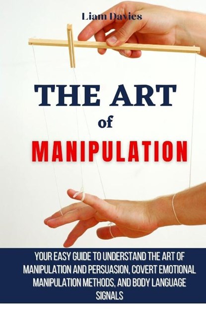 The Art of Manipulation, Liam Davies - Paperback - 9781914232909