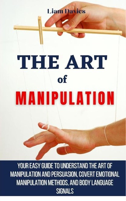 The Art of Manipulation, Liam Davies - Gebonden - 9781914232923