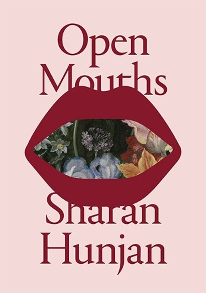 Open Mouths - Sharan Hunjan, Sharan Hunjan - Paperback - 9781914236402