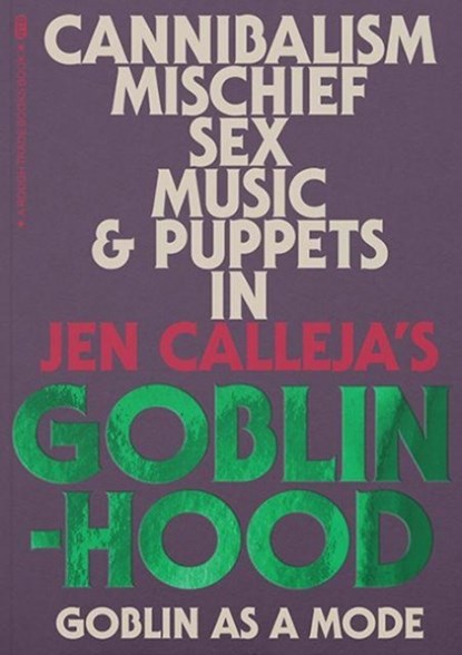 Goblinhood: Goblin As A Mode, Jen Calleja - Paperback - 9781914236457
