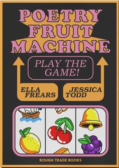 Poetry Fruit Machine, Ella Frears Todd - Gebonden - 9781914236600