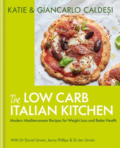 The Low Carb Italian Kitchen, Katie Caldesi ; Giancarlo Caldesi - Gebonden - 9781914239588