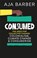 Consumed, BARBER,  Aja - Gebonden - 9781914240041