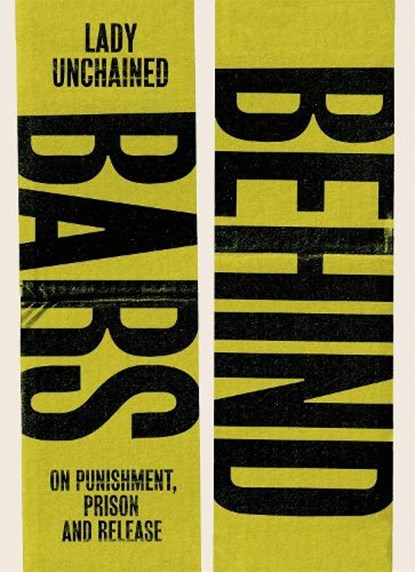 Behind Bars, Lady Unchained - Paperback - 9781914240317