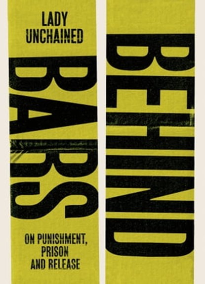 Behind Bars, Lady Unchained - Ebook - 9781914240331