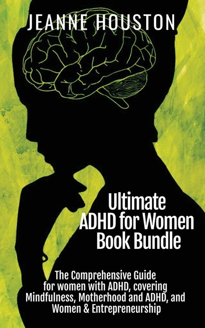 Ultimate ADHD for Women Book Bundle, Jeanne Houston - Paperback - 9781914272110