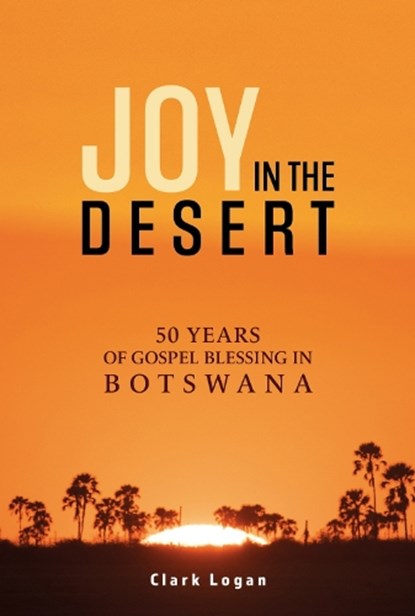 Joy In The Desert, Clark Logan - Paperback - 9781914273032