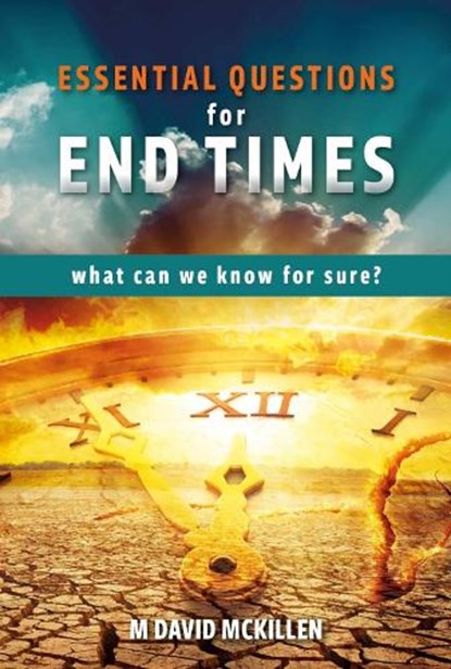 Essential Questions for End Times, M David McKillen - Paperback - 9781914273285