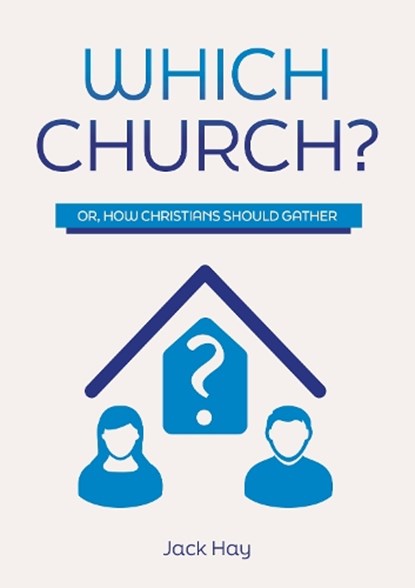 Which Church?, Jack Hay - Paperback - 9781914273537
