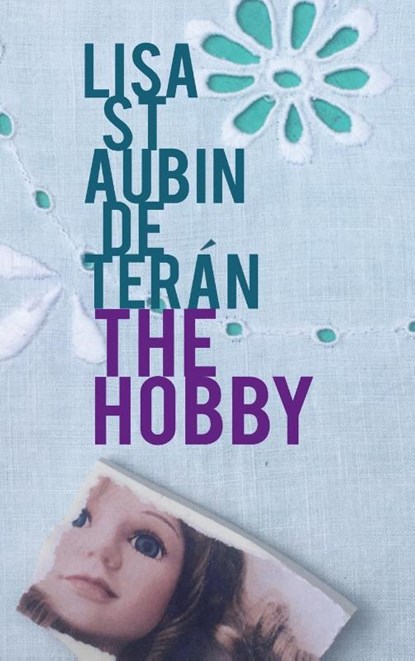 The Hobby, Lisa St Aubin de Teran - Gebonden - 9781914278273